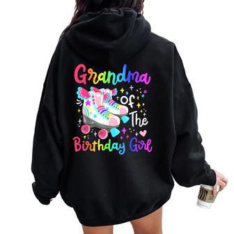 Grandma Of Birthday Girl Skater Roller Skate Family Party Women Oversized Hoodie Back Print - Thegiftio UK