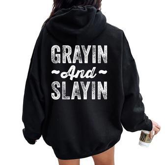 Grayin And Slayin Graying Slaying Gym Women Women Oversized Hoodie Back Print - Thegiftio UK