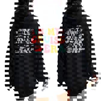 Groovy In My Cruise Era Family Cruise Crew Cruise 2024 Women Oversized Hoodie Back Print - Thegiftio