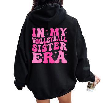 Groovy In My Volleyball Sister Era Women Oversized Hoodie Back Print - Thegiftio UK