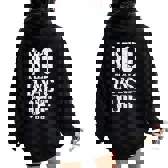 Gym Workout No Days Off Fitness Training Motivate Women Women Oversized Hoodie Back Print - Thegiftio