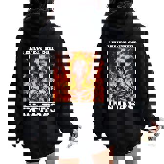 Hace Días Que No Cago Divertido Meme De Esqueletos Llamas Irónico Women Oversized Hoodie Back Print - Regaloses