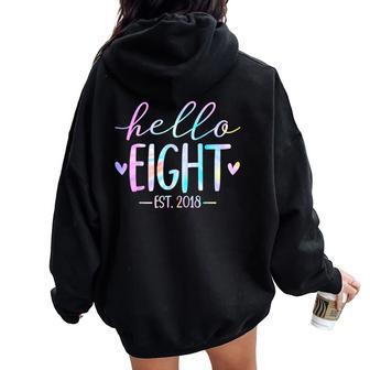 Hello Eight Est 2018 8Th Birthday 8 Year Old Girl Boy Women Oversized Hoodie Back Print - Thegiftio UK