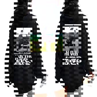 Hold Your Horses Horse Meme For Man Woman Women Oversized Hoodie Back Print | Mazezy