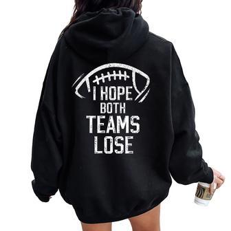 I Hope Both Teams Lose And Football Women Oversized Hoodie Back Print | Seseable UK