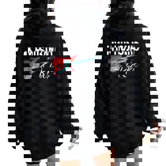 My Husband Rocks Couple Electronic Rock Guitar Women Oversized Hoodie Back Print | Mazezy