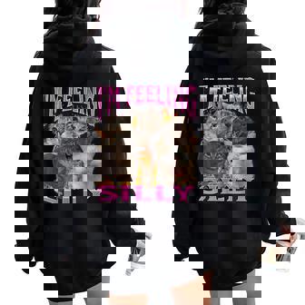 I'm Feeling Silly Cat Meme Bootleg Graphic For Women Women Oversized Hoodie Back Print | Mazezy