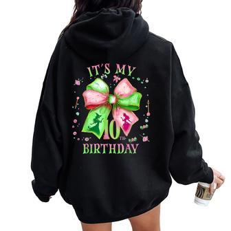 It's My 10Th Birthday Girl Witch Pink And Green 10 Year Old Women Oversized Hoodie Back Print - Thegiftio UK