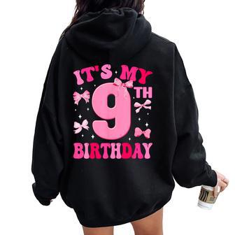 It's My 9Th Birthday Girl Coquette Bow 9 Year Old Party Girl Women Oversized Hoodie Back Print - Thegiftio UK
