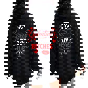It’S Galentine’S Day Bitches Girls Night Out Women Oversized Hoodie Back Print | Seseable CA
