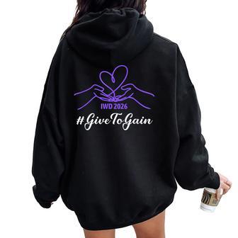 Iwd International Women's Day 2026 Give To Gain Girls Women Oversized Hoodie Back Print - Thegiftio UK