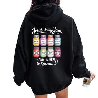 Jesus Is My Jam I'm Here To Spread It Christian Women Oversized Hoodie Back Print - Thegiftio UK