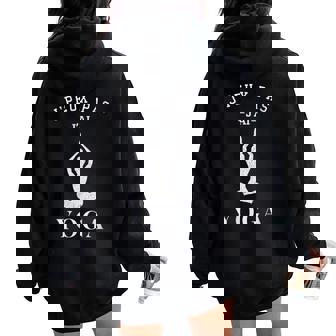 J'peux Pas J'ai Yoga Drôle Idée Cadeau Zen Attitude Yoga Sweat à capuche oversize pour femme avec imprimé dans le dos - Cadeauxyz