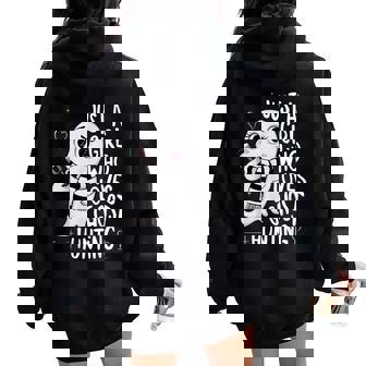 Just A Girl Who Loves Ghost Hunting Ghost Hunter Women Women Oversized Hoodie Back Print - Thegiftio