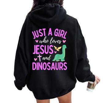 Just A Girl Who Loves Jesus And Dinosaurs Christian Cute Women Oversized Hoodie Back Print - Thegiftio UK