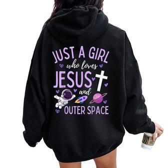 Just A Girl Who Loves Jesus And Outer Space Christian Women Oversized Hoodie Back Print | Mazezy
