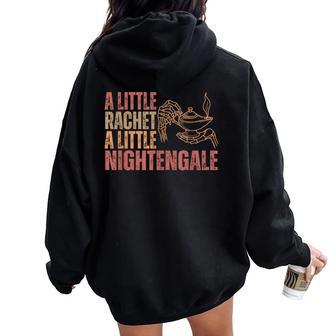 A Little Ratchet A Little Nightengale Nurse Meme Women Oversized Hoodie Back Print - Thegiftio UK