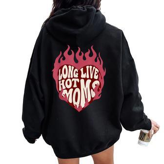 Long Live Hot Moms Retro Mom Humor Quote Women Oversized Hoodie Back Print - Thegiftio UK