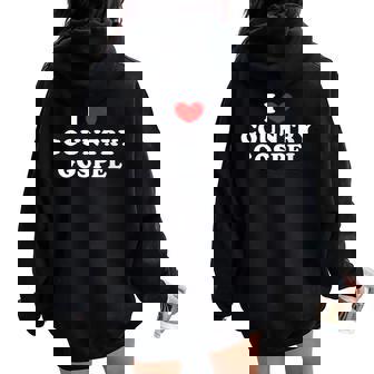 I Love Country Gospel I Heart Country Gospel Women Oversized Hoodie Back Print | Mazezy