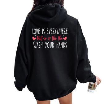 Love Is Everywhere But So Is The Flu Wash Your Hands Nurse Women Oversized Hoodie Back Print - Thegiftio UK