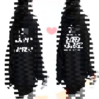 I Love Hard Dance I Heart Hard Dance Women Oversized Hoodie Back Print | Mazezy