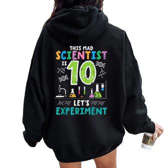 Mad Scientist Is 10 Lets Experiment 10Th Birthday Boys Girls Women Oversized Hoodie Back Print - Thegiftio