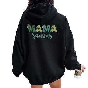 Mama Saurus Dinosaur Birthday Mom Dad Birthday Boy T-Rex Women Oversized Hoodie Back Print - Thegiftio UK