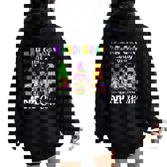 Mardi Gras With My Sped Teacher Gnomes Mardi Gras Costume For Women Women Oversized Hoodie Back Print - Thegiftio