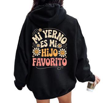 Mi Yerno Es Mi Hijo Favorito En Español Groovy Diasy Women Oversized Hoodie Back Print - Regaloses