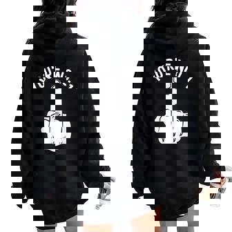 Middle Finger You're No 1 Sarcastic Middle Finger Women Oversized Hoodie Back Print - Thegiftio