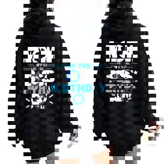 Mom Of The Boss Birthday Boy Baby Decor Family Matching Women Oversized Hoodie Back Print - Seseable
