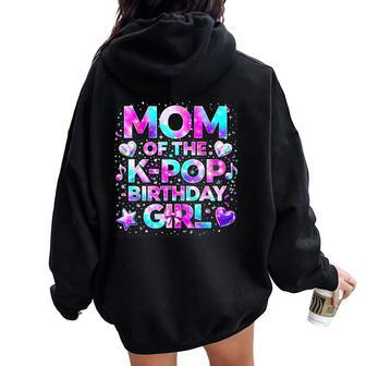 Mom Of The K-Pop Birthday Girls Korean Music Women Oversized Hoodie Back Print | Mazezy