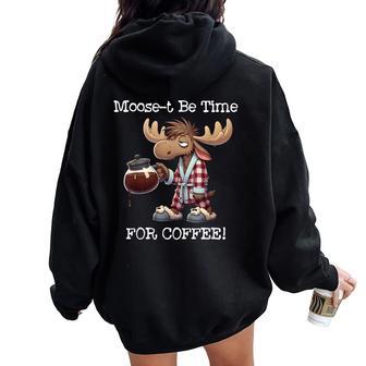 Moose Coffee Time Animal Lovers Pajama Humor Women Oversized Hoodie Back Print - Thegiftio UK