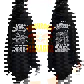 Mushroom Manager Mycophile Foraging Mushroom Hunter Women Oversized Hoodie Back Print | Mazezy