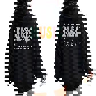 Music Teacher Groovy Women Appreciation Day Back To School Women Oversized Hoodie Back Print | Mazezy