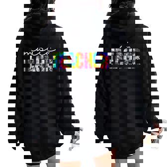 Music Teacher Tie Dye Appreciation Day Hello Back To School Men Women Women Oversized Hoodie Back Print | Mazezy