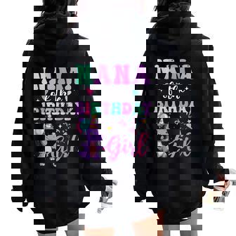 Nana Of The Birthday For Girl Dinosaur T-Rex Party Family Women Oversized Hoodie Back Print | Mazezy