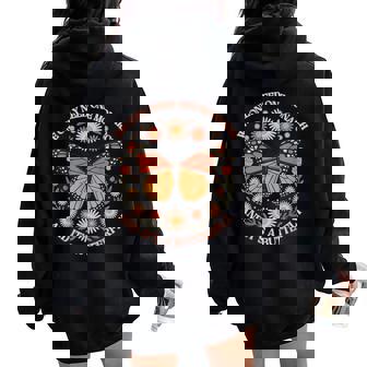 We Only Need One Monarch And It’S A Butterfly Women Women Oversized Hoodie Back Print - Thegiftio