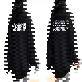 I Get Nervous Around Girls Saying Quotes Women Women Oversized Hoodie Back Print | Mazezy