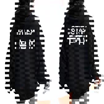 I Got New Th Jokes Sarcastic Women Oversized Hoodie Back Print - Thegiftio