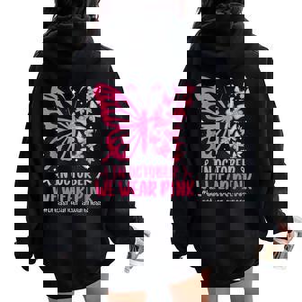 In October We Wear Pink Breast Cancer Awareness Butterfly Women Oversized Hoodie Back Print | Mazezy