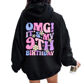 Omg It's My 9Th Birthday Girls Nine 9 Year Old Bday Women Oversized Hoodie Back Print - Thegiftio UK