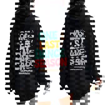 One Last Dance Season Senior Mom 2026 Groovy Dance Women Oversized Hoodie Back Print | Mazezy