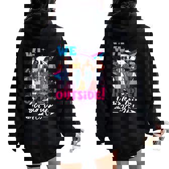 We Outside Girls Trip 2026 Afro Girls Black Together Women Oversized Hoodie Back Print - Thegiftio