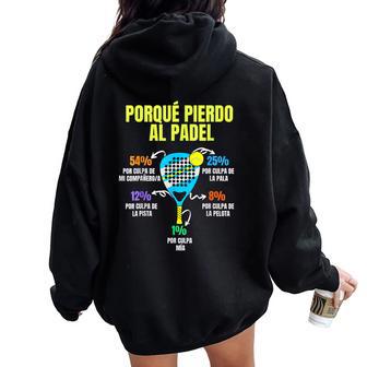 Padel Divertido Jugador Hombre Deportiva Pádel Women Oversized Hoodie Back Print - Regaloses