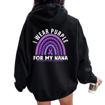 Pancreatic Cancer I Wear Purple For My Nana Family Support Women Oversized Hoodie Back Print - Thegiftio UK