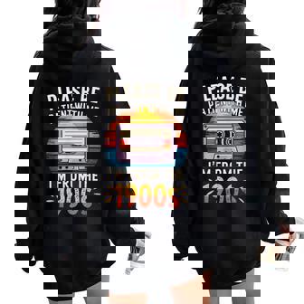 Please Be Patient With Me I'm From The 1900S Women Women Oversized Hoodie Back Print | Mazezy