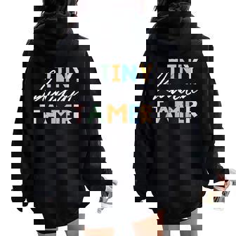 Preschool Teacher Tiny Human Tamer Cute Kindergarten Women Women Oversized Hoodie Back Print - Thegiftio