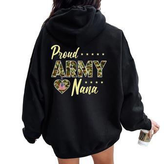 Proud Army Nana Camouflage Soldier Family Love Military Women Oversized Hoodie Back Print - Thegiftio
