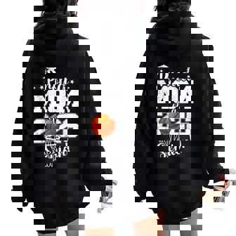 Proud Mom Of A 2026 Senior Basketball Class Graduation Women Oversized Hoodie Back Print | Seseable CA